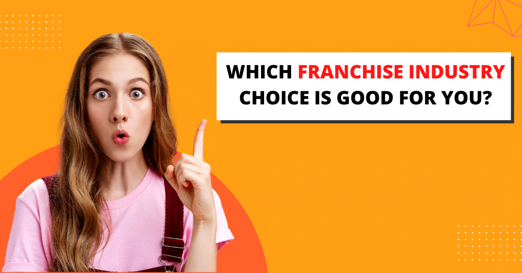 FRANCHISE INDUSTRY