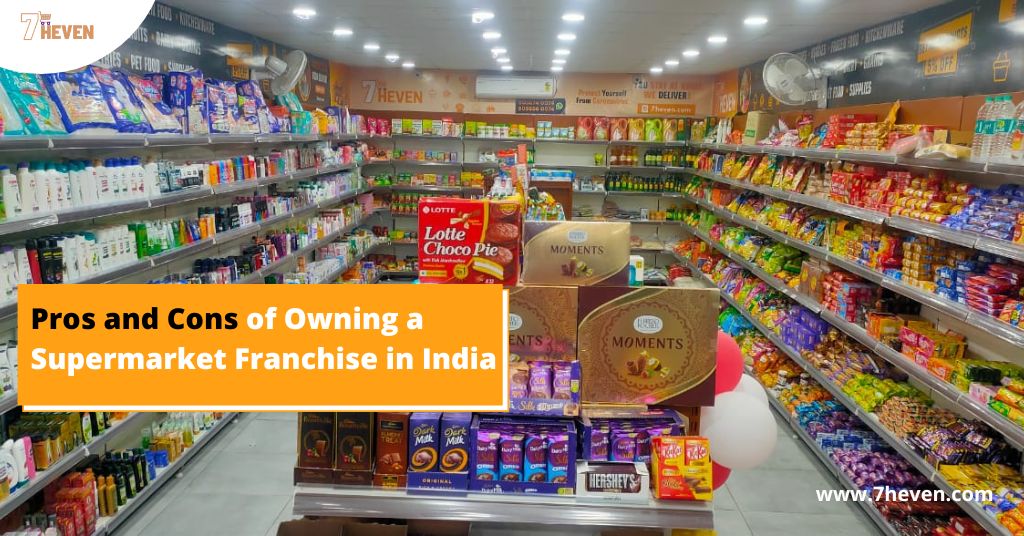 Pros and Cons of Owning a Supermarket Franchise