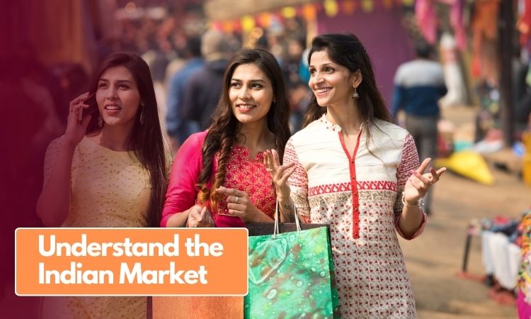 Understanding the Indian Market