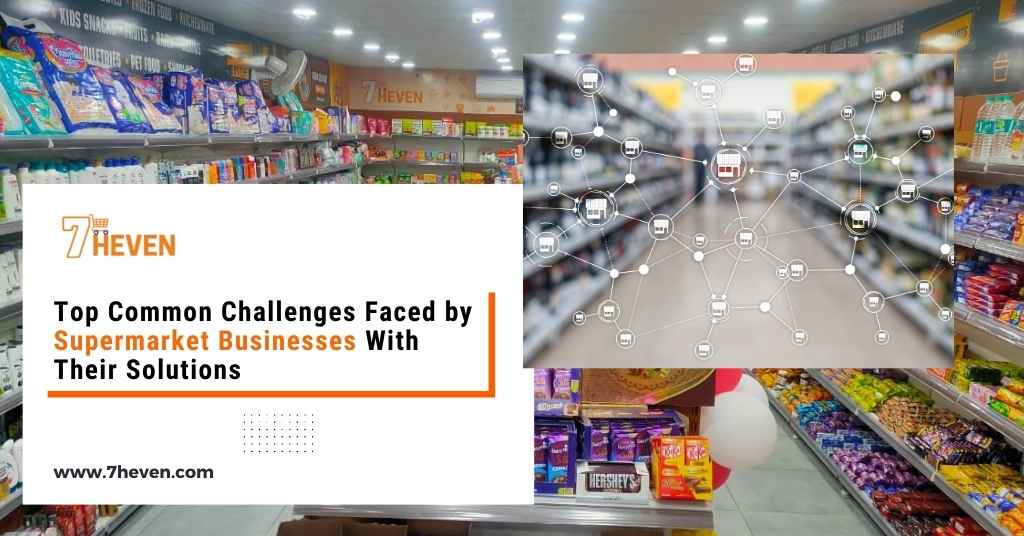Supermarket Businesses Challenges