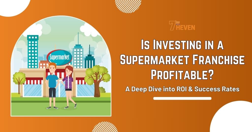 investing in supermarket franchise