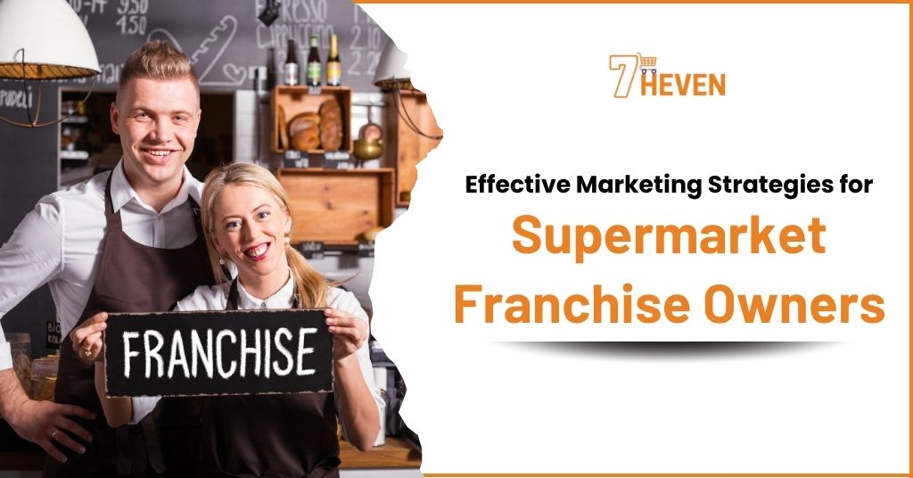 marketing strategies for supermarket franchise owners