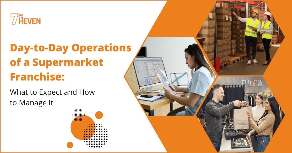 operations of supermarket franchise