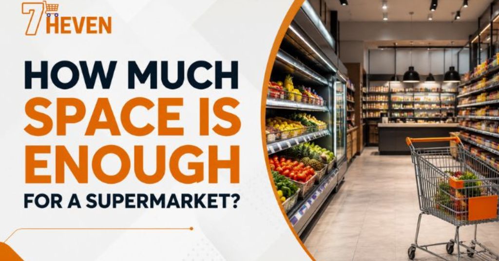 Supermarket-space-requirement-in-India-with-ideal-store-layout