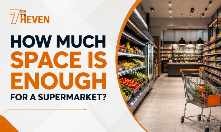 Supermarket space requirement in India with ideal store layout